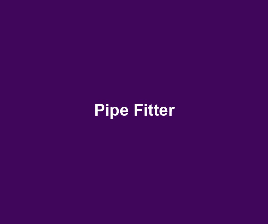 Pipe Fitter