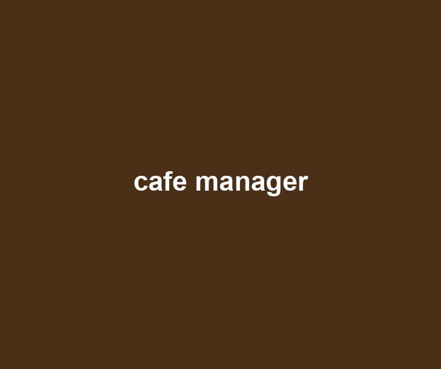 cafe manager