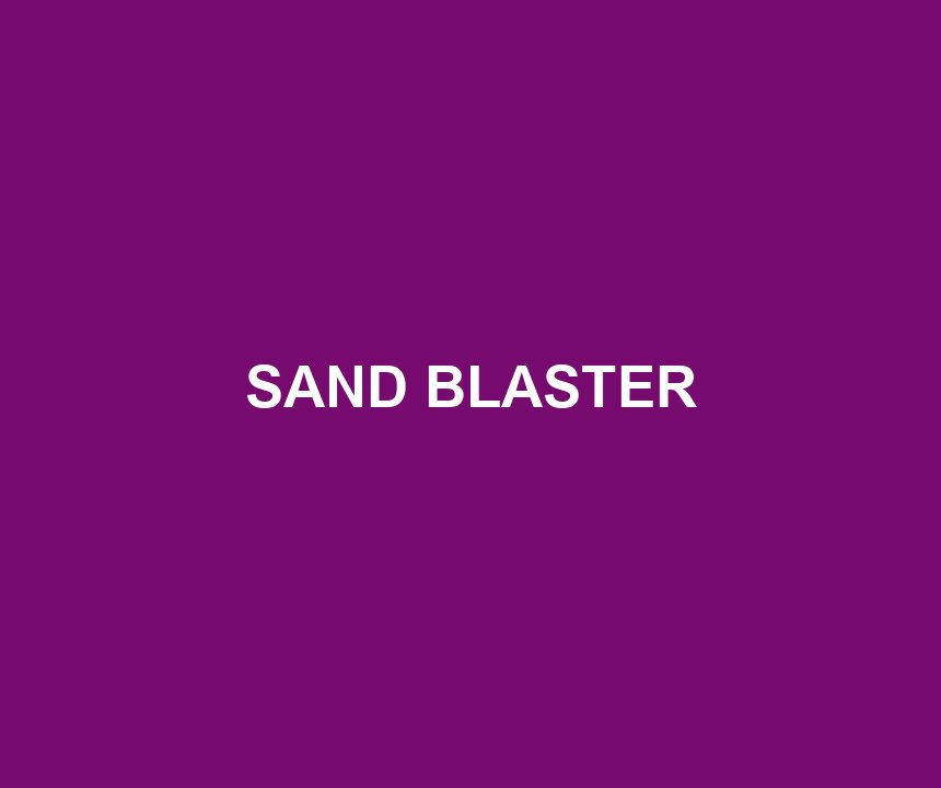 SAND BLASTER