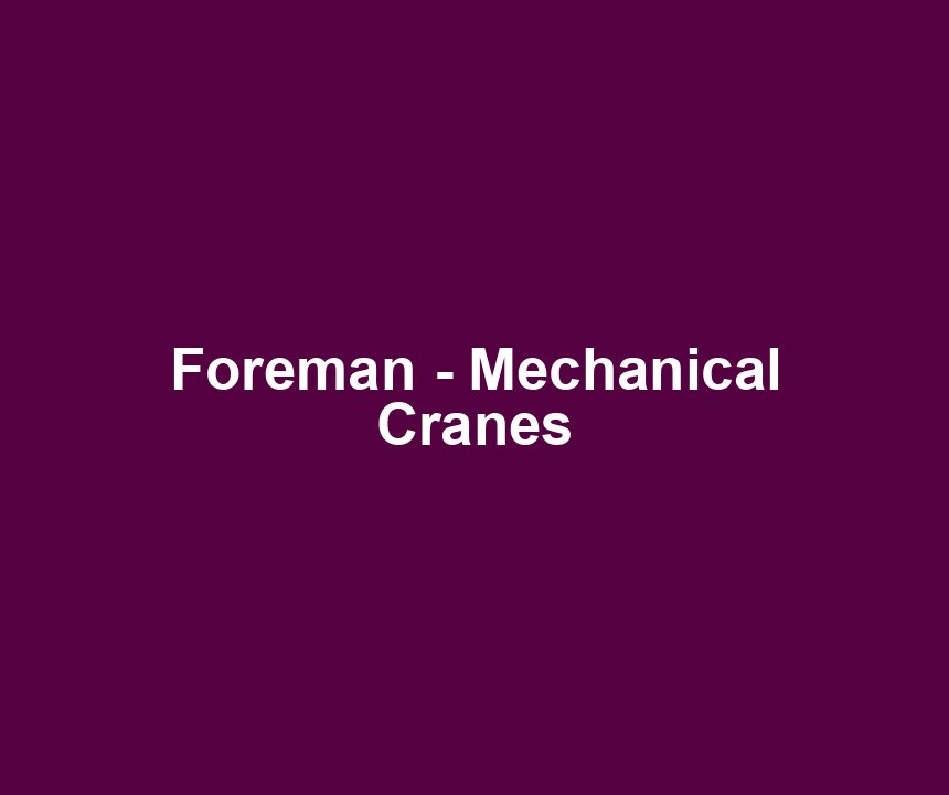 Foreman - Mechanical Cranes
