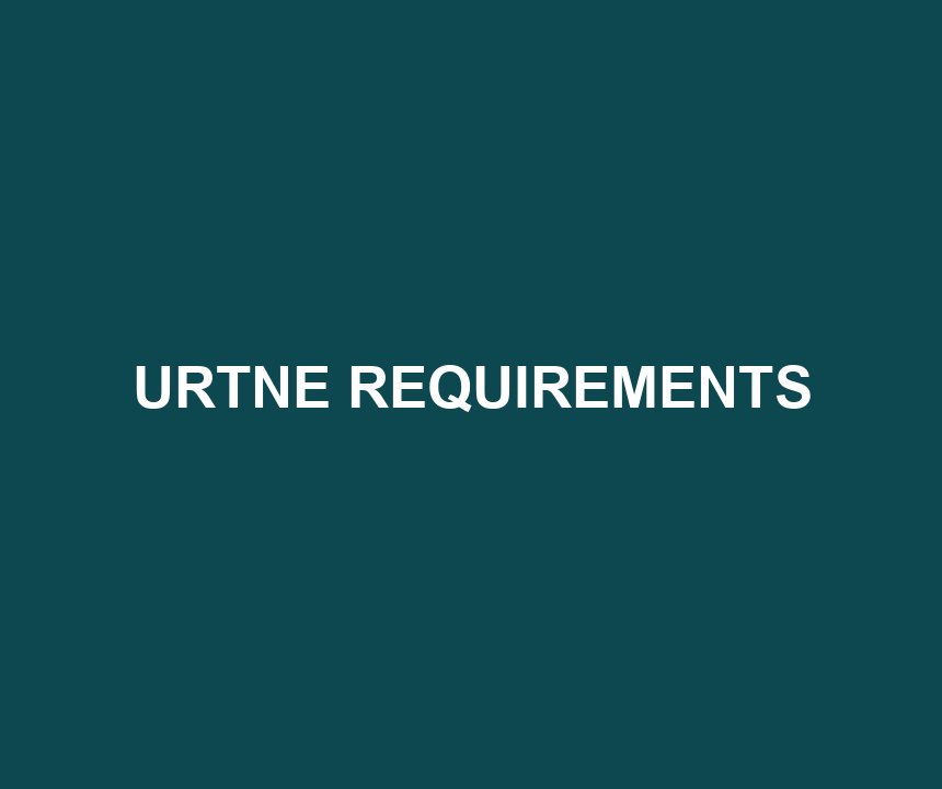 URTNE REQUIREMENTS
