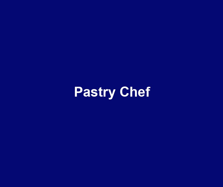 Pastry Chef