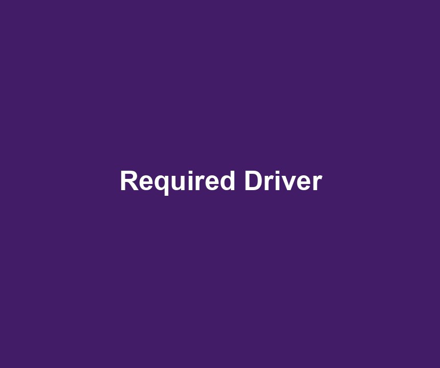 Required Driver