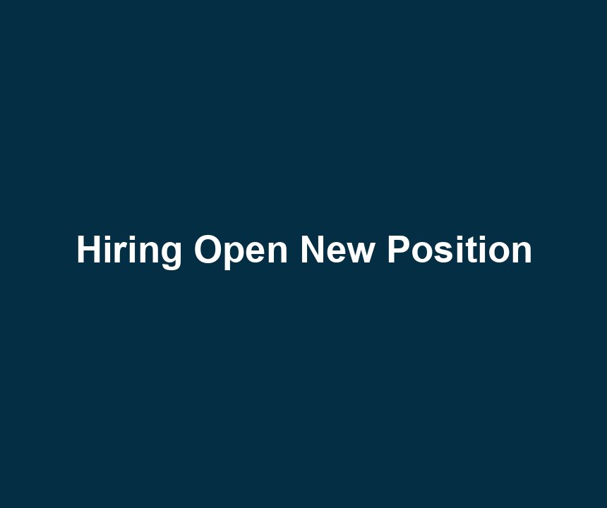 Hiring Open New Position