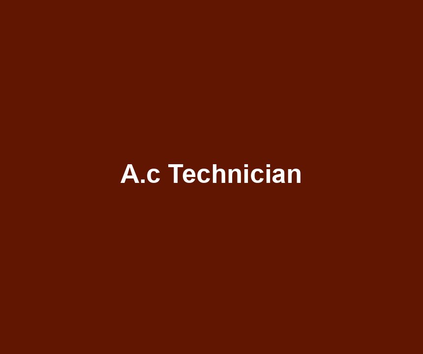 A.c Technician