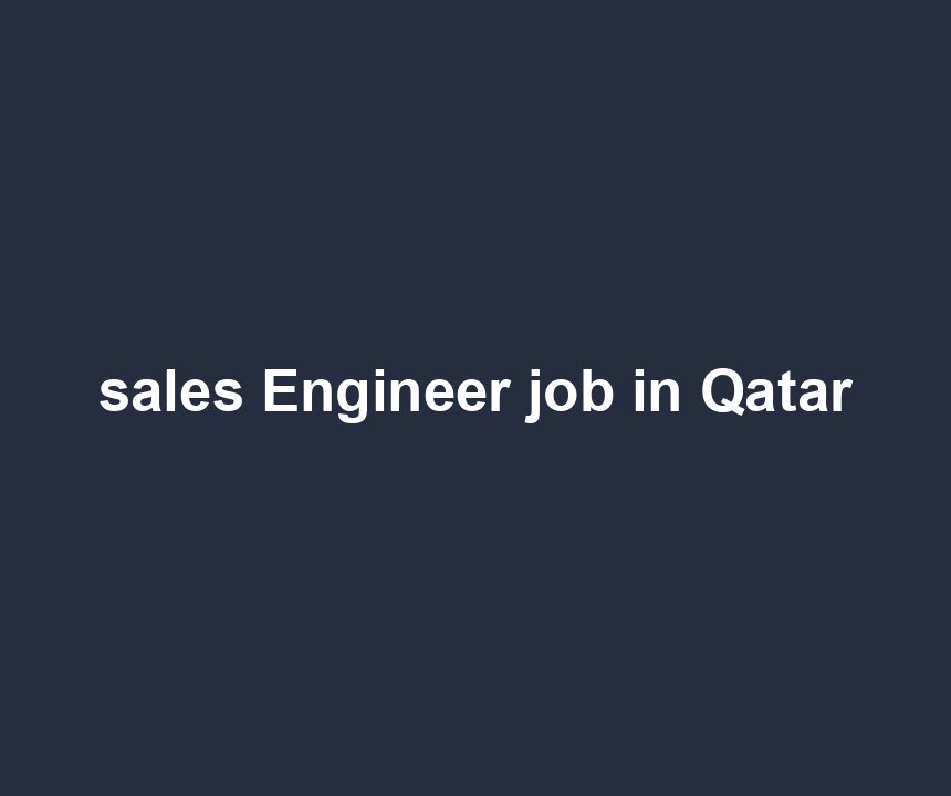 sales Engineer job in Qatar