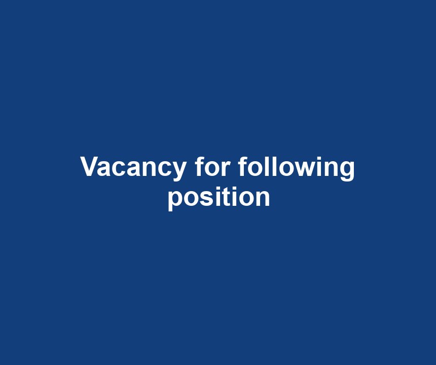 Vacancy for following position