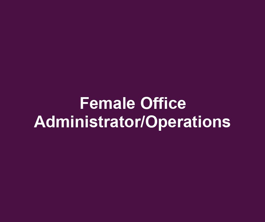 Female Office Administrator/Operations