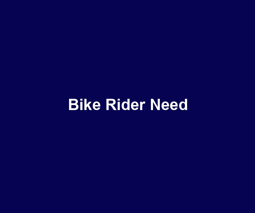 Bike Rider Need