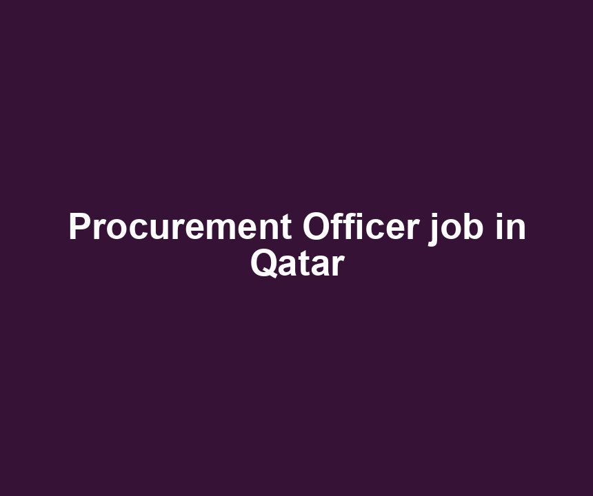 Procurement Officer job in Qatar