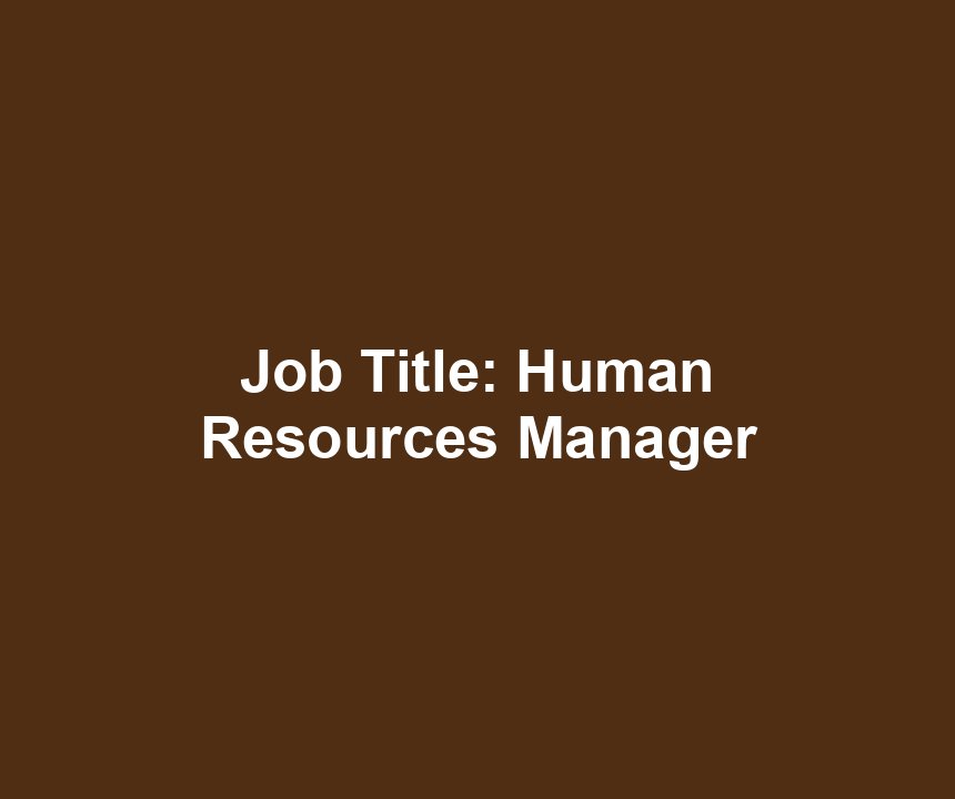 Job Title: Human Resources Manager