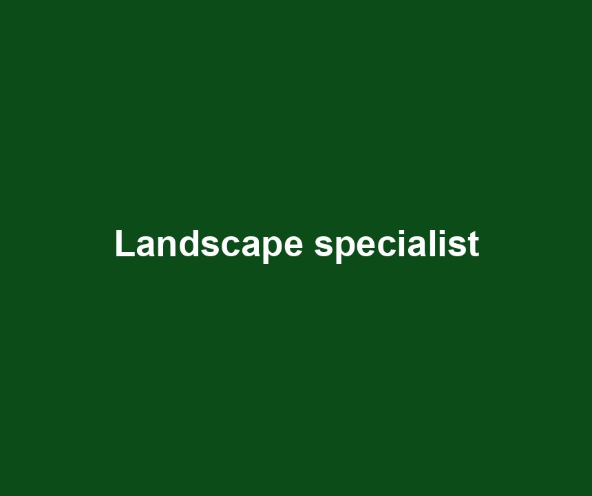 Landscape specialist
