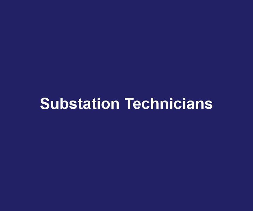 Substation Technicians