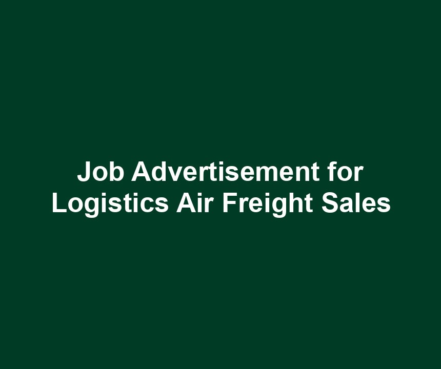 Job Advertisement for Logistics Air Freight Sales