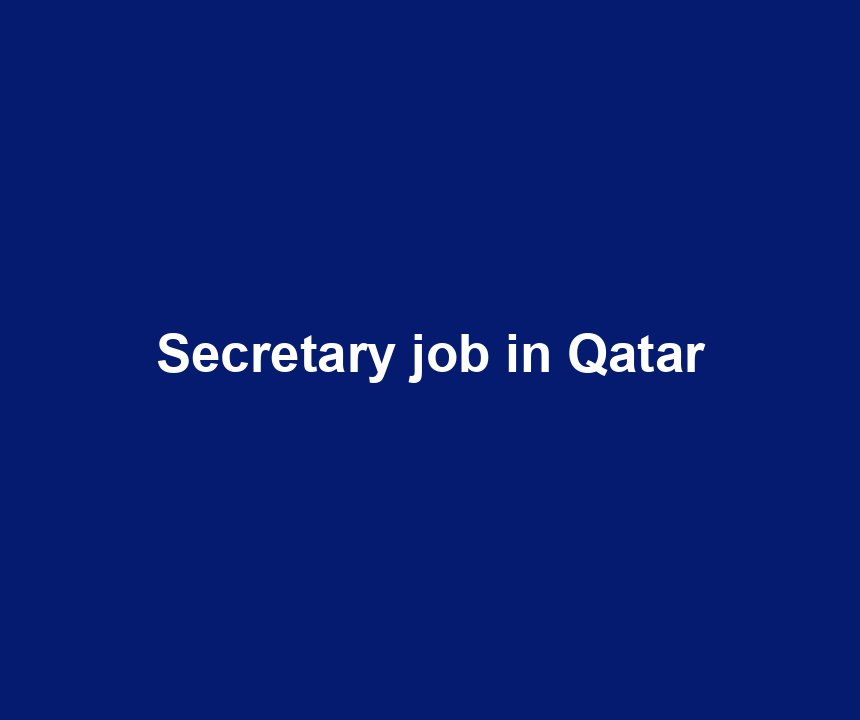 Secretary job in Qatar