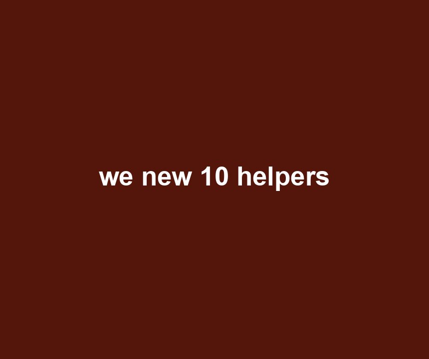 we new 10 helpers