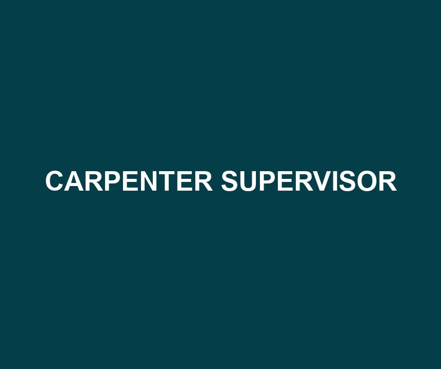 CARPENTER SUPERVISOR