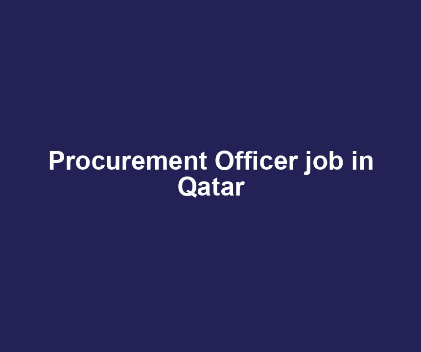 Procurement Officer job in Qatar
