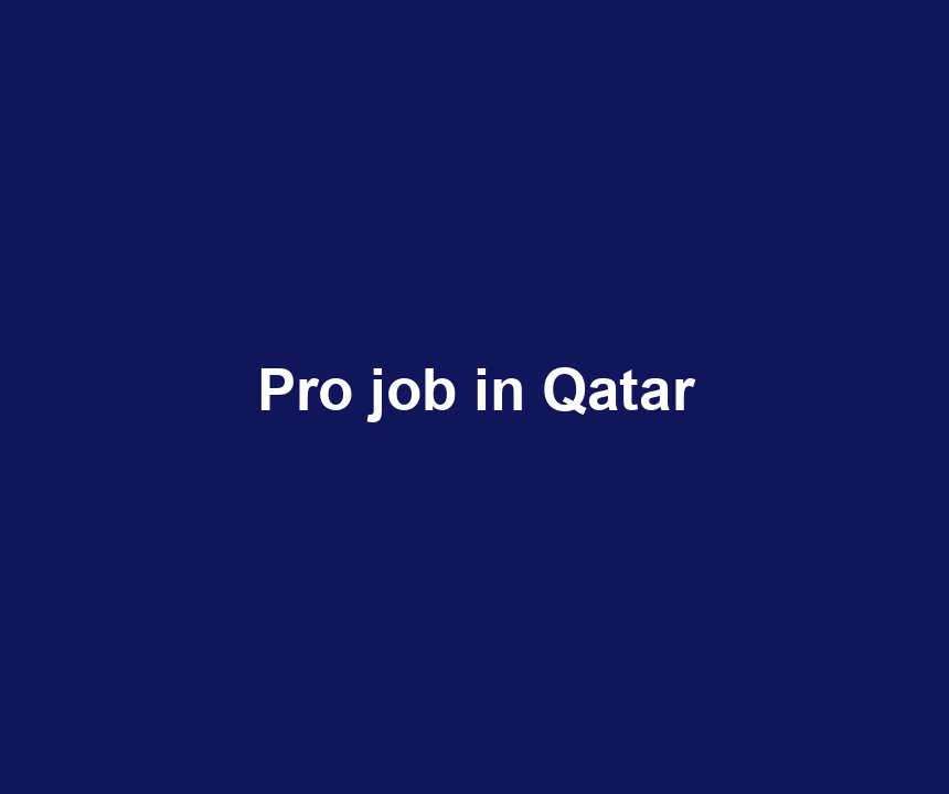 Pro job in Qatar